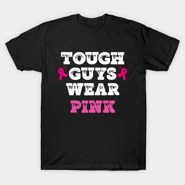 Tough guys wear pink breast cancer awareness support T-Shirt by Jenmag